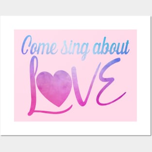 Come Sing About Love Posters and Art